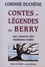 Contes et légendes du Berry. Aux sources des traditions orales