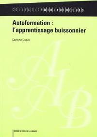 Corinne Dupin - Autoformation : l'apprentissage buissonnier.