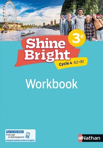 Corinne Escales et Aurélie Caumartin - Anglais 3e Cycle 4 A2 B1 Shine Bright - Workbook.