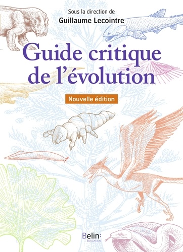Corinne Fortin et Gérard Guillot - Guide critique de l'évolution.