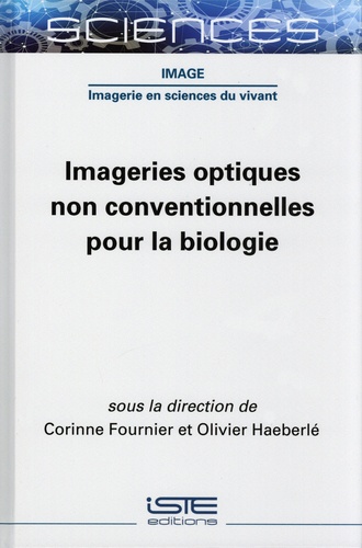 Corinne Fournier et Olivier Haeberlé - Imageries optiques non conventionnelles pour la biologie.