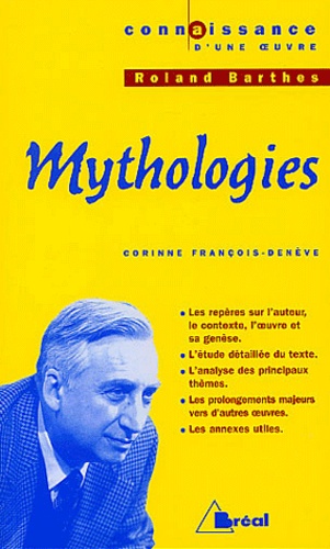 Corinne François-Denève - Mythologies, Roland Barthes.