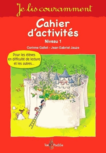 Corinne Gallet - Je lis couramment - Cahier d'activités, Niveau 1.