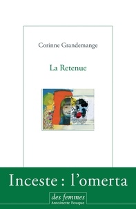 Corinne Grandemange - La Retenue.