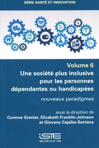 Une société plus inclusive pour les personnes dépendantes ou handicapées