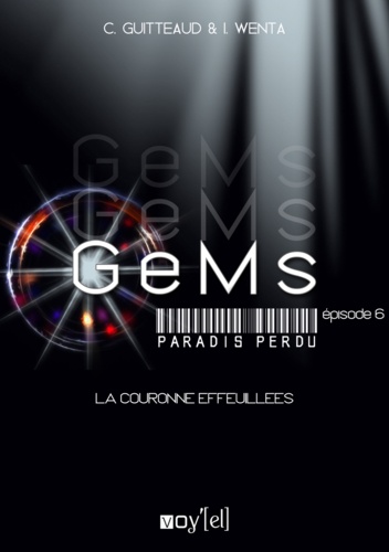 GeMs - Paradis Perdu - 1x06. La Couronne Effeuillée