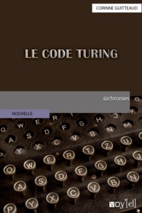 Corinne Guitteaud - Le Code Turing.