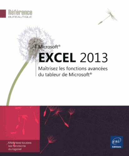 Corinne Hervo - Excel 2013 - Maîtrisez les fonctions avancées du tableur de Microsoft.