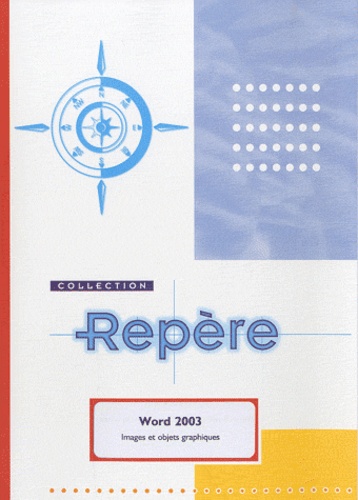 Corinne Hervo - Word 2003 - Images et objets graphiques.