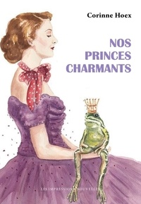 Téléchargez gratuitement des fichiers pdf ebook Nos princes charmants 9782390700449