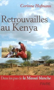 Corinne Hofmann - Retrouvailles au Kenya.