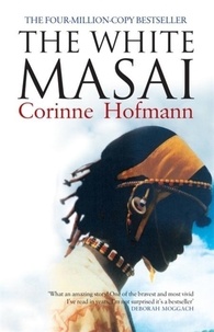 Corinne Hofmann - The White Masai.