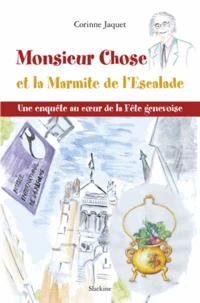 Monsieur Chose et la Marmite de l'Escalade