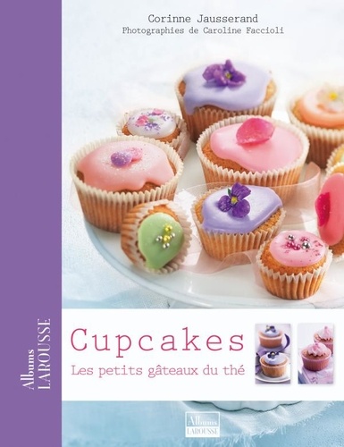 Corinne Jausserand - Cupcakes - Les petits gâteaux du thé.