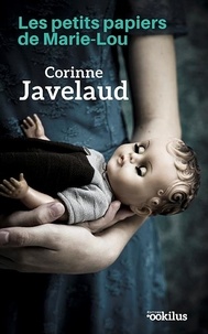Corinne Javelaud - Les petits papiers de Marie-Lou.