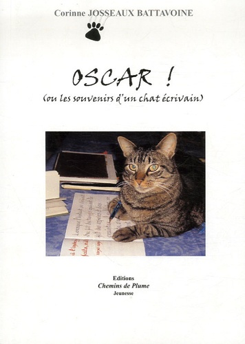 Corinne Josseaux Battavoine - Oscar - Ou les souvenirs d'un chat écrivain.