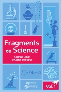 Corinne Labat et Carlos de Matos - Fragments de Science - Volume 1.