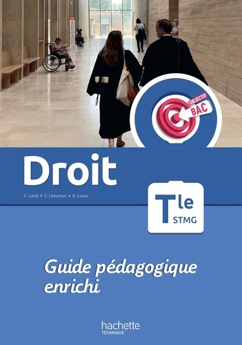 Droit Tle STMG. Guide pédagogique enrichi  Edition 2023