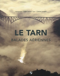 Corinne Langlois et Didier Lavault - Le Tarn - Balades aériennes.