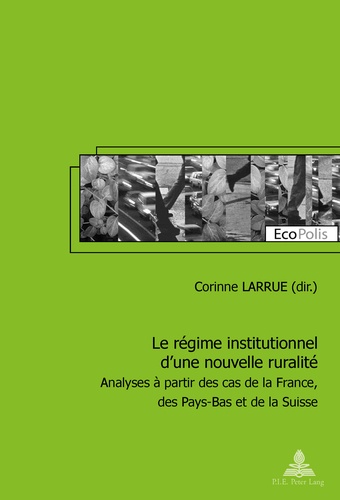 Corinne Larrue - Le régime institutionnel d'une nouvelle ruralité.