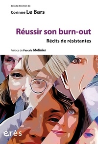 Corinne Le Bars - Réussir son burn-out - Récits de résistantes.