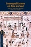 Corinne Lefèvre et Ines Zupanov - Cosmopolitismes en Asie du Sud - Sources, itinéraires, langues (XVIe-XVIIIe siècle).