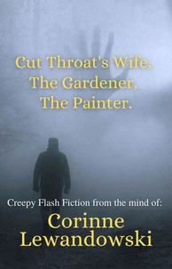 A Trio of Creepy Flash Fiction