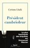 Corinne Lhaïk - Président cambrioleur.