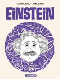 Corinne Maier et Anne Simon - Einstein - Une biographie dessinée.