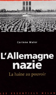Corinne Maier - L'Allemagne nazie - La haine du pouvoir.