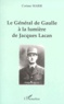 Corinne Maier - Le General De Gaulle A La Lumiere De Jacques Lacan.