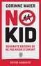 Corinne Maier - No kid - Quarante raisons de ne pas avoir d'enfant.