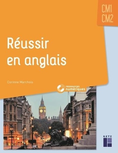 Corinne Marchois - Réussir en anglais CM1-CM2.