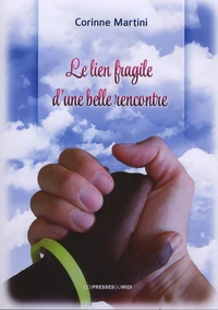 Le lien fragile d'une belle rencontre
