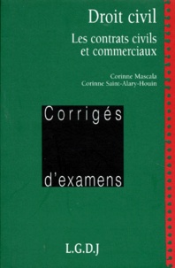 Corinne Mascala et Corinne Saint-Alary-Houin - Droit Civil. Les Contrats Civils Et Commerciaux.
