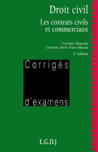 Corinne Mascala et Corinne Saint-Alary-Houin - Droit Civil. Les Contrats Civils Et Commerciaux, 2eme Edition.
