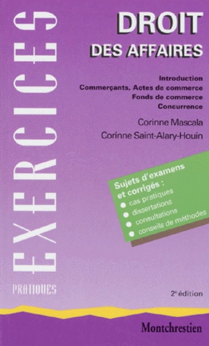 Corinne Mascala et Corinne Saint-Alary-Houin - Droit des affaires - Introduction, commerçants, actes de commerce, fonds de commerce, concurrence.