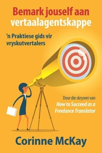 Bemark jouself aan vertaalagentskappe: ’n Praktiese gids vir vryskutvertalers