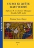 Corinne Mencé-Caster - Un roi en quête d’auteurité - Alphonse X et l’Histoire d’Espagne (Castille, XIIIe siècle).