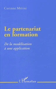 Le Partenariat En Formation. De La Modelisation A Une Application