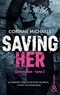 Corinne Michaels - Saving Her - Une romance New Adult.