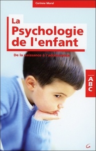 Textbook ebook téléchargement gratuit ABC de la psychologie de l'enfant et de l'adolescent  (Litterature Francaise) par Corinne Morel 9782733906163