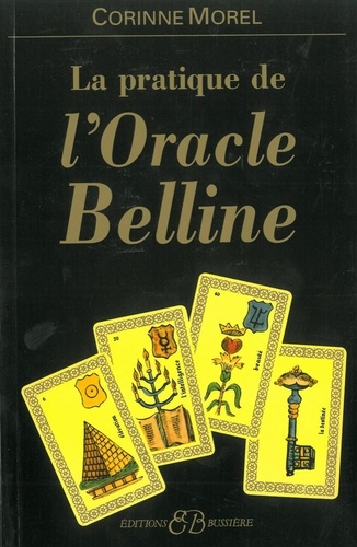 Corinne Morel - La pratique de l'oracle Belline.