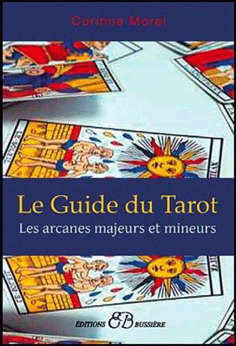 Corinne Morel - Le guide du tarot.