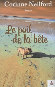 Téléchargez les ebooks au format pdf gratuit Le poil de la bête 9791040567547 MOBI par Corinne Neilford en francais