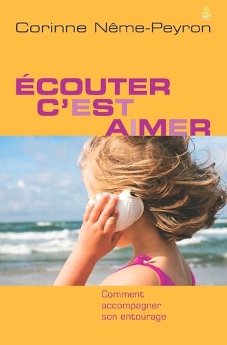 Corinne Nême-Peyron - Ecouter c'est aimer.