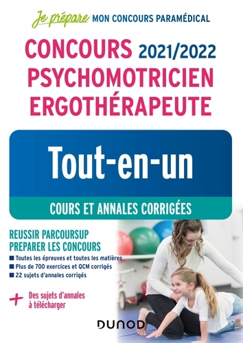 Corinne Pelletier et Benoît Priet - Concours 2021/2022 Psychomotricien Ergothérapeute - Tout-en-un - Cours et annales corrigées.