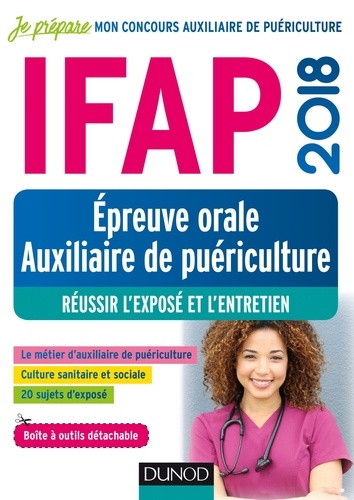 Corinne Pelletier et Nadège Aït-Kaci - IFAP Epreuve orale Concours auxiliaire de puériculture - Réussir l'exposé et l'entretien.