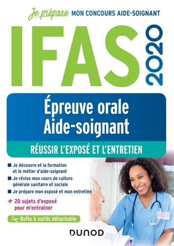 Corinne Pelletier et Nadège Aït-Kaci - IFAS 2020 - Epreuve orale aide-soignant - Réussir l'exposé et l'entretien.