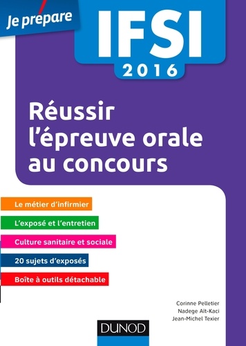 Corinne Pelletier et Nadège Aït-Kaci - IFSI 2016 Réussir l'épreuve orale au concours - 3e éd..